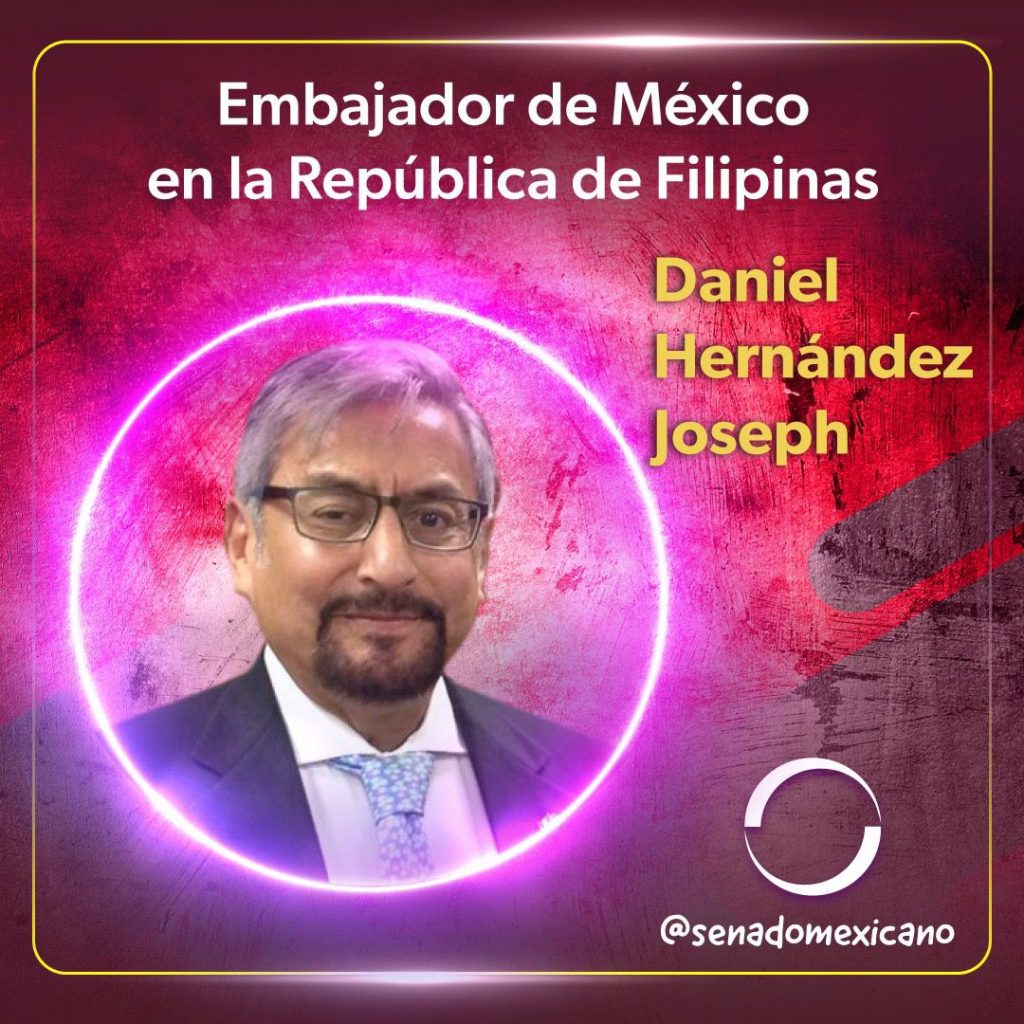 Eligen senadores a Daniel Hernández Joseph como embajador de México en Filipinas
