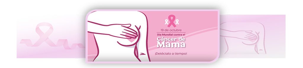 El cáncer es curable al atenderse en las primeras etapas. Octubre se viste de rosa para crear el hábito de la prevención. Mujer ¡Tócate! ¡Explórate!